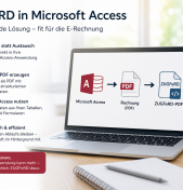 ZUGFeRD in Microsoft Access integrieren – ohne die bestehende Anwendung neu zu entwickeln