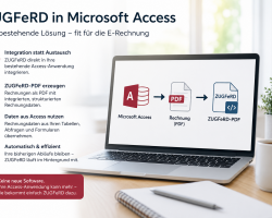ZUGFeRD in Microsoft Access integrieren – ohne die bestehende Anwendung neu zu entwickeln